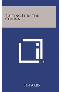 Putting It in the Column