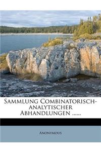Sammlung Combinatorisch-Analytischer Abhandlungen.