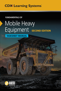 Fundamentals of Mobile Heavy Equipment Tasksheet Manual