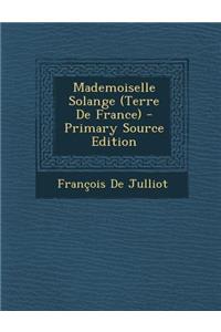 Mademoiselle Solange (Terre de France)