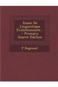 Essais de Linguistique Evolutionniste...