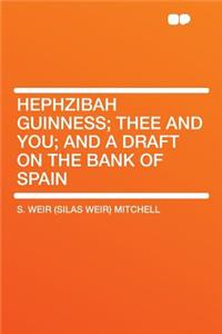 Hephzibah Guinness; Thee and You; And a Draft on the Bank of Spain