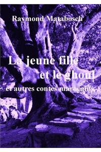 La Jeune Fille Et Le Ghoul Et Autres Contes Marocains