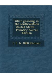 Olive Growing in the Southwestern United States