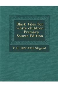 Black Tales for White Children