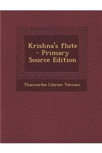 Krishna's Flute - Primary Source Edition