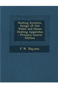 Heating Systems, Design of Hot Water and Steam Heating Apparatus