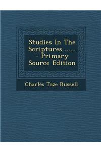 Studies in the Scriptures ......