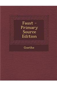 Faust - Primary Source Edition