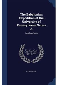 The Babylonian Expedition of the University of Pennsylvania Series A