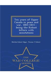 Ten Years of Upper Canada in Peace and War, 1805-1815