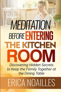 Meditation Before Entering The Kitchen Room