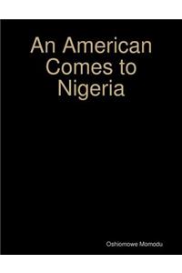 An American Comes to Nigeria