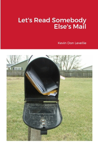 Let's Read Somebody Else's Mail