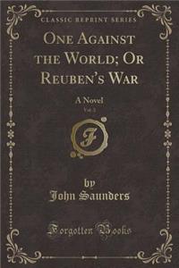 One Against the World; Or Reuben's War, Vol. 3