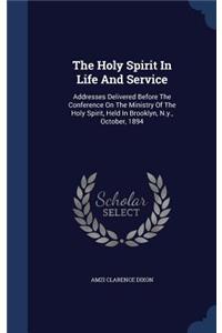 The Holy Spirit In Life And Service