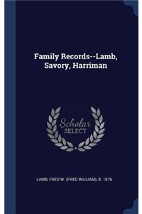 Family Records--Lamb, Savory, Harriman