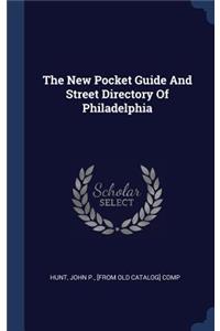 The New Pocket Guide And Street Directory Of Philadelphia