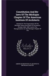 Constitution and By-Laws of the Michigan Chapter of the American Institute of Architects