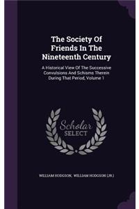 The Society Of Friends In The Nineteenth Century