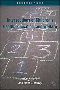 Intersections of Children's Health, Education, and Welfare