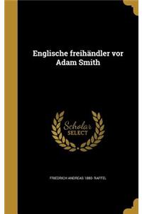 Englische freihändler vor Adam Smith