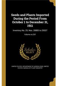 Seeds and Plants Imported During the Period from October 1 to December 31, 1911