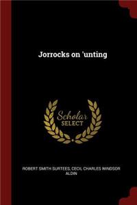 Jorrocks on 'unting
