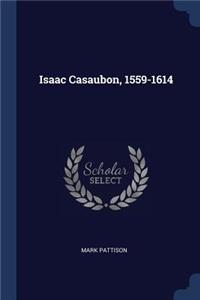 Isaac Casaubon, 1559-1614