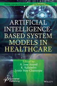 Artificial Intelligence-Based System Models in Hea lthcare