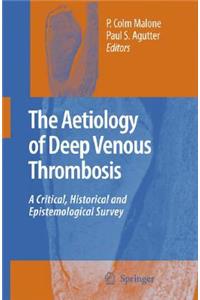 Aetiology of Deep Venous Thrombosis