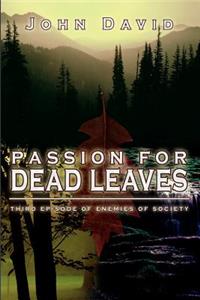 Passion for Dead Leaves