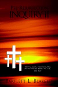 Pre-Resurrection Inquiry II