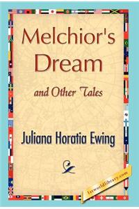 Melchior's Dream and Other Tales