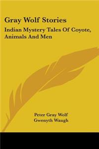 Gray Wolf Stories