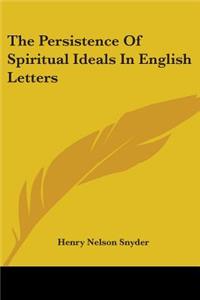 Persistence Of Spiritual Ideals In English Letters