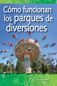 Cómo Funcionan Los Parques de Diversiones (How Amusement Parks Work) (Spanish Version)