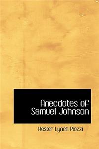 Anecdotes of Samuel Johnson