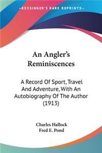 Angler's Reminiscences