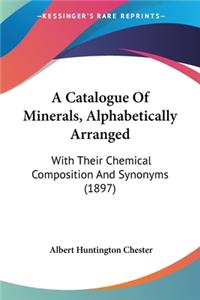 Catalogue Of Minerals, Alphabetically Arranged