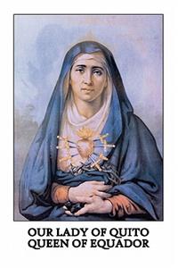 Our Lady of Quito: Queen of Ecuador