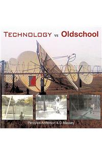 Technology vs Oldschool
