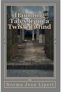 Haunting Tales From a Twisted Mind