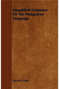 Simplified Grammar of the Hungarian Language