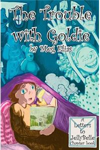 Trouble With Goldie