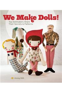 We Make Dolls!