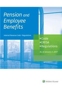 Pension and Employee Benefits Code Erisa Regulations: As of January 1, 2017 (2 Volumes)