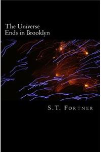 The Universe Ends in Brooklyn