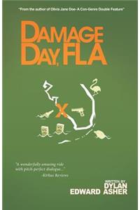 Damage Day, Fla