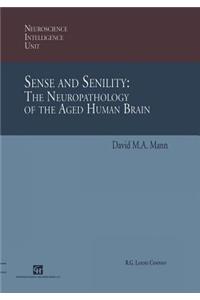 Sense and Senility: The Neuropathology of the Aged Human Brain